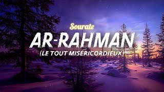 SourateCoran ArRahman سورة الرحمن  Magnifique Récitation Qui Apaise Le Cœur et Qui Protège [upl. by Jaylene]