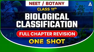 BIOLOGICAL CLASSIFICATION CLASS 11 ONE SHOT  NEET 2024  FULL CHAPTER REVISION  BY SANKALP [upl. by Yoc]