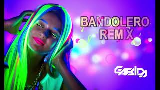 💥BANDOLERO REMIX CACHENGUE  GABI DJ 💥 [upl. by Harp]