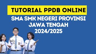 ALUR PENDAFTARAN PPDB SMA SMK NEGERI PROVINSI JAWA TENGAH 20242025 [upl. by Nayek]