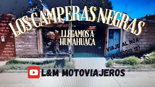 LLEGAMOS A HUMAHUACA😎A UNA MOTOPOSADA VIAJEA AL NOAEPISODIO 12 [upl. by Eva517]