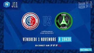 J11 I LB Châteauroux – Paris 13 Aletico 11 le résumé I National FFF 20242025 [upl. by Odo]