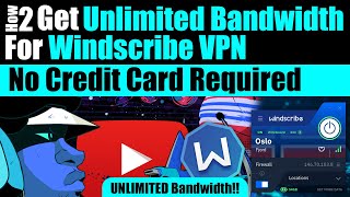 How To Get Unlimited Bandwidth For Windscribe VPN  No Credit Card Required  2024 [upl. by Eciral]