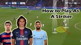 How to Play as a Striker CF in Football [upl. by Ainegue]