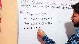 Use Euclids algorithm to Find H C F of i900 and 270 ii 196 and 38220 iii1651 and 2032 [upl. by Risteau679]