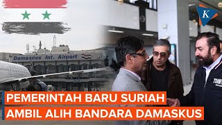 Rezim Assad Jatuh Pemerintahan Baru Suriah Ambil Alih Bandara Internasional Damaskus [upl. by Lerret]