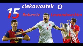 Zaskakujące ciekawostki o Robercie Lewandowskim [upl. by Soirtemed]