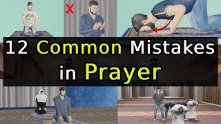 12 Dangerous Mistakes in Prayer Salah🚫Surely you may Do that [upl. by Ainezey718]