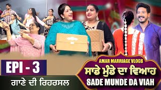 AMAR MARRIAGE VLOG SADE MUNDE DA VIAH EPISODE 3  MR MRS DEVGAN FAMILY [upl. by Sibylle]