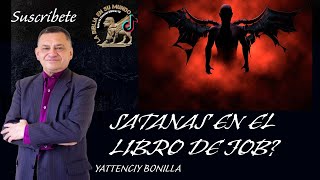 SATANAS NO ES EL ANGEL EN EL LIBRO DE JOBYattenciy Bonilla [upl. by Mayman]