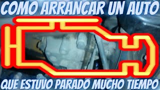 COMO ARRANCAR UN AUTO QUE ESTUVO PARADO MUCHO TIEMPO [upl. by Ogg]