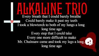 Alkaline Trio  Mr Chainsaw Lyrics [upl. by Burrton564]