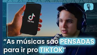 A INDÚSTRIA MUSICAL e o TIKTOK  Cortes DFÁguasClaras Podcast [upl. by Taro]