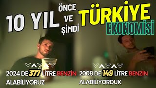 TÜRKİYENİN EKONOMİSİ ŞUAN 10 YIL ÖNCESİNDEN DAHA MI İYİ [upl. by Seligman]