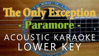 The Only Exception  Paramore Acoustic Karaoke  Lower Key [upl. by Mervin330]