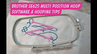 Brother SE625 Embroidery Multi Position Hoop PLUS Hooping Tip Christopher Nejman [upl. by Snahc360]