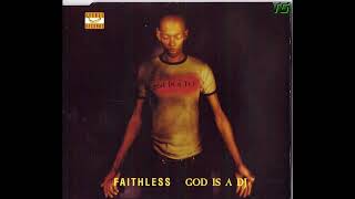 Faithless  God Is A DJ [upl. by Townshend]