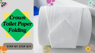 Beautiful Crown Tissue folding Technique  toiletpaperroll tissuepapercrafts mrgariyatowelart [upl. by Nissensohn]