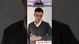 Tribute short to Rifleman Kaishar Ahmed Shah ll armylover tribute army [upl. by Beitnes]