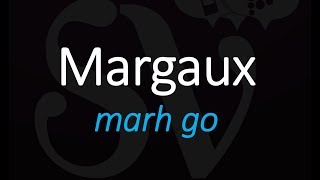 How to Pronounce Margaux And WHY [upl. by Ellga]