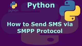 Python How to Send SMS via SMPP Protocol [upl. by Hcir]