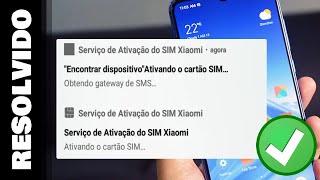 NOVO RESOLVIDO Serviço de Ativação do SIM XIAOMI [upl. by Pulsifer]