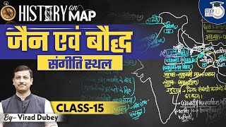 History on Map  Jain and Buddhist Councils  Class15  Virad Dubey  StudyIQ IAS Hindi [upl. by Eneles708]