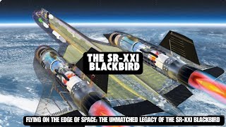 Flying on the Edge of Space The Unmatched Legacy of the SRXXI Blackbird” [upl. by Porett]