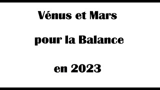 Mars et Vénus en 2023 pour le signe de la Balance [upl. by Caras]