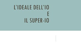 LIdeale dellIo e Superio [upl. by Zolner]