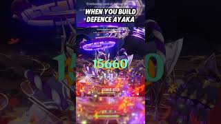 WHEN YOU BUILD DEFENCE AYAKA genshinimpact [upl. by Ellenoj802]