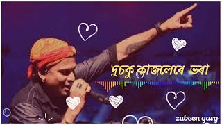 Dusoku kajolere bhora  Zubeen garg Assamese song [upl. by Sialac]