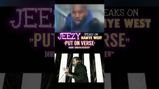 Jeezy Speaks On Kanye West quotPut On Versequot On His Song [upl. by Jara]