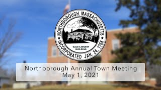 Northborough Annual Town Meeting  May 1 2021 [upl. by Ennaillij]