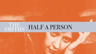 The Smiths  Half A Person Official Audio [upl. by Ikcaj]