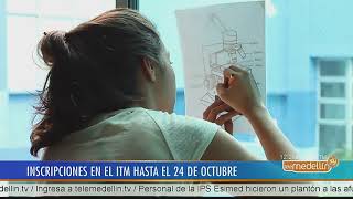 El ITM amplió sus inscripciones hasta el 24 de octubre Noticias  Telemedellín [upl. by Melisandra]