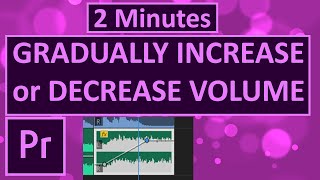 How to GRADUALLY INCREASE or DECREASE audio VOLUME in premiere pro [upl. by Olva620]