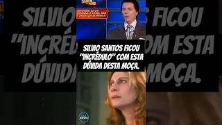 SILVIO SANTOS NAO ACREDITOU QUE ELA FICOU NA DÚVIDA DESTA PERGUNTA NO PROGRAMA SHOW DO MILHAO [upl. by Machutte534]