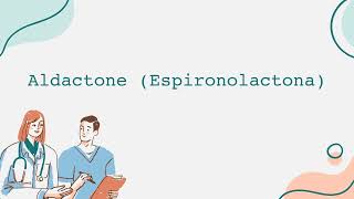 Aldactone Espironolactona  Português [upl. by Eilliw832]