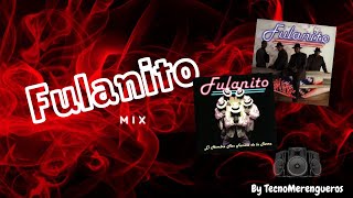 🤠 FULANITO Mix  La Novela Cállate Mi Con Con El Cepillo Guayando 🎶 [upl. by Ahsilrac]