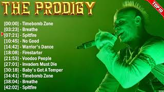 The Prodigy Best Playlist 2024  Greatest Hits  Best Collection Full Album [upl. by Recnal]