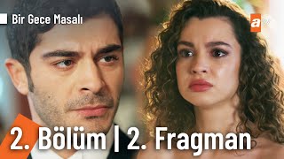 Bir Gece Masalı 2 Bölüm 2 Fragman  quotNasıl Kürşatın kızı olur yaquot birgecemasali [upl. by Chilt710]