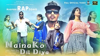 NEW NAGPURI RAP SONG  NAINA KO DIL DIYA  MJ Majnu ManojMLohara NAGPURI SONG 202223 [upl. by Idalina]