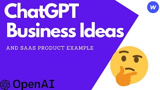 ChatGPT Business Ideas amp SaaS Product ExampleTutorial  ChatGPT amp Webflow [upl. by Ahsiuqram]