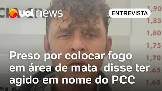 Preso por queimada diz ter agido em nome do PCC após ser flagrado colocando fogo em mata em Batatais [upl. by Blondie]