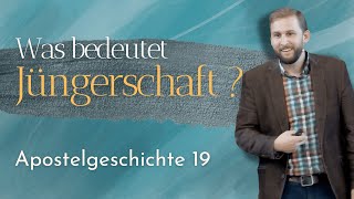 Was bedeutet Jüngerschaft  Apostelgeschichte 19  Gordy Beck [upl. by Wahkuna]