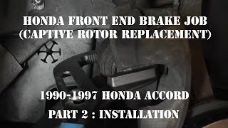 19901997 Accord Brake Job Captive Rotor Replacement Hub Over Rotor Part 2 [upl. by Aracal]