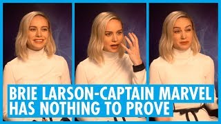 Brie Larson On Why Captain Marvel Has Nothing To Prove  Interview [upl. by Emmeram]