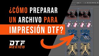 💥¿Cómo preparar un archivo para IMPRESIÓN DTF 📁  DTFMEXICOMX [upl. by Koran]