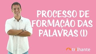 Processo de Formação das Palavras I [upl. by Dhu]